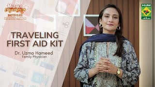 Traveling First Aid Kit  Masala Morning  Master Class  Dr Uzma Hameed  Family Physician [upl. by Stanislas]