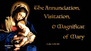 The Annunciation Visitation amp Magnificat of Mary [upl. by Mroz901]