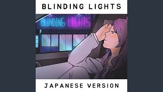 Blinding Lights Japanese Version [upl. by Onit467]