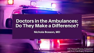 Doctors in the Ambulances Do They Make a Difference  The USC Trauma Surgery Course [upl. by Salangia]