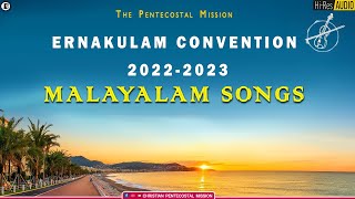 TPM Songs  Ernakulam Convention Malayalam Songs 2022  2023  The Pentecostal Mission  CPM [upl. by Elke310]