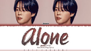 Jimin 지민  Alone Lyrics Color CodedHanRomEng [upl. by Tserof]