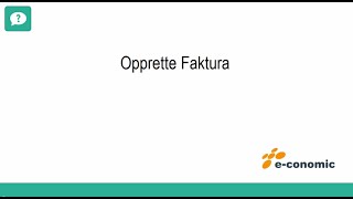 Opprette min første faktura  economic regnskapsprogram [upl. by Magnum80]