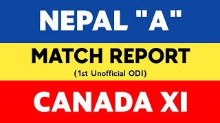 Canada XI vs Nepal A  1st OD  Full Match Report  Daily Cricket [upl. by Ahpla]