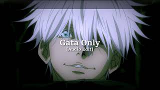 Gata Only  Audio Edit [upl. by Conney]