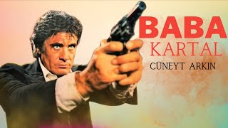 Baba Kartal Türk Filmi  FULL  CÜNEYT ARKIN [upl. by Nita]