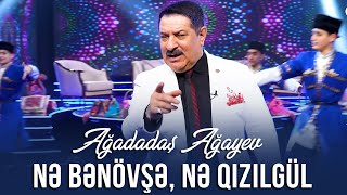 Ağadadaş Ağayev — Nə bənövşə nə qızılgül  2024 [upl. by Hodge621]