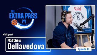 The Extra Pass Podcast  with Matthew Dellavedova Ep13 [upl. by Bernelle238]