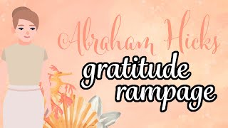 Abraham Hicks – Rampage for Gratitude 💛 [upl. by Lein]