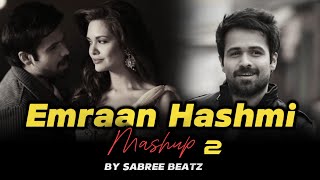 Emraan Hashmi Mashup 2 LOFI MIX  SABREE BEATZ  Love amp Sad Lofi  Indian Lofi [upl. by Werdnaed]