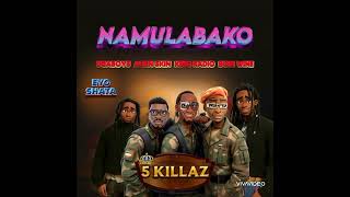 Namulabako  5 KILLAZ Ugaboys ft late mozey radio HE Bobi wine amp Alien skin [upl. by Quincey320]