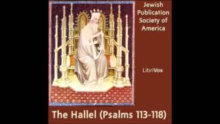 The Hallel Psalms 113118 by Jewish Publication Society of America FULL Audiobook [upl. by Nissensohn]