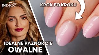 Paznokcie owalne  jak budować i piłować Przedłużanie żelowe dla początkujących  Indigo Nails [upl. by Margalo117]