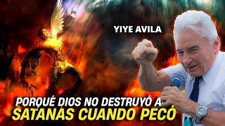 Yiye Avila  Porqué Dios No Destruyó A Satanás Cuando Pecó AUDIO OFICIAL [upl. by Anidam]