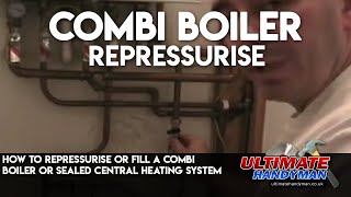 How to repressurise or fill a combi boiler or sealed central heating system [upl. by Bran]