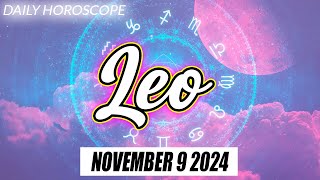 A VERY SPECIAL DAY FOR YOU 🤑❤️ daily HOROSCOPE LEO NOVEMBER 9 2024 ♌️ 💫 ⭐️ 🌞 LEO love HOROSCOPE ✅ 💫 [upl. by Gellman]