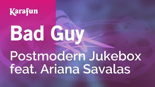 Bad Guy  Postmodern Jukebox amp Ariana Savalas  Karaoke Version  KaraFun [upl. by Adelice75]