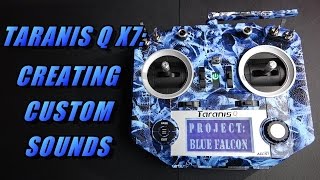 Taranis Q X7 Creating Custom Sounds [upl. by Yaja897]