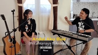 KMA JamSession 03 Andai Aku Bisa  Chrisye Cover by Prita Hanaya ft Ardiyan [upl. by Belmonte]