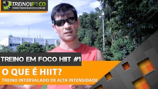 O que é HIIT Treinamento Intervalado de Alta Intensidade  TEF HIIT 1 [upl. by Heater157]