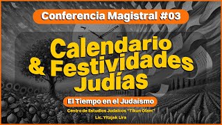 Calendario y Festividades Judías  El Tiempo en el Judaísmo [upl. by Bathsheba]