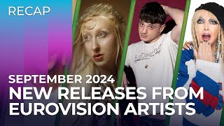 New RELEASES from Eurovision artists  September 2024  Part 1  RECAP [upl. by Ardisj489]