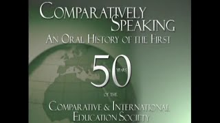 Comparatively Speaking CIES Presidents Oral History Video [upl. by Freddie]