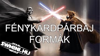 Fénykardpárbaj Formák  Star Wars Infómorzsa [upl. by Derayne]