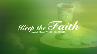 KEEP THE FAITH Daily Mass with the Jesuits  24 Nov 24 Sun  Solemnity of Christ the King [upl. by Vedi990]