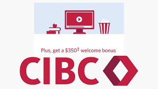 GET 350 Welcome Bonus When you open CIBC Bank [upl. by Norrehc]