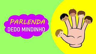 PARLENDA  DEDO MINDINHO  Brincadeira Infantil  Brincando com as palavras [upl. by Philemol]