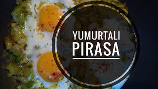 Yumurtalı Pırasa Nasıl Yapılır [upl. by Nnylanna]