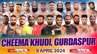 🔴LIVE Cheema Khudi Gurdaspur Kabaddi Cup 8 April 2024 Live [upl. by Anwahsar717]