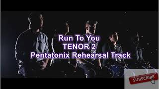 Run To You Pentatonix TENOR 2 Part Only [upl. by Dadirac185]