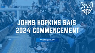 Johns Hopkins SAIS 2024 Commencement [upl. by Etana626]