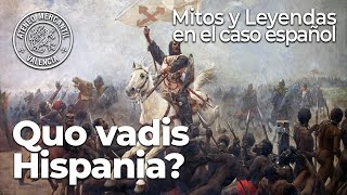 Quo vadis Hispania Mitos y leyendas en el caso español  Fernando Gil González [upl. by Vaules]