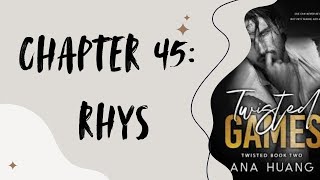 TWISTED GAMES  Chapter 45 RHYS  Audio Book [upl. by Ynohtnad]