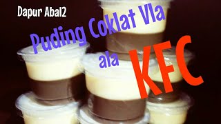 Resep Puding Coklat Vla ala KFC Goceng  How to make Cocholate Vla Pudding  by Dapur Abal2 [upl. by Merchant]