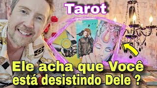 Ele acha que Você está desistindo dele  Como está a cabeça dele  O que ele pretende fazer tarot [upl. by Rosenquist]