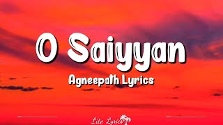 O Saiyyan  Agneepath On Screen Lyrics HD [upl. by Belia]