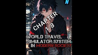 World Travel Simulation System In Modern Society Chapter 13 [upl. by Asseret]