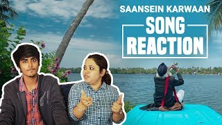 Saansein Video Song Reaction  Karwaan  Irrfan Khan Dulquer Salmaan [upl. by Mace]