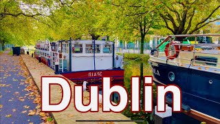 Dublin Ireland Autumn Walk October 2024 4K UHD 60fps walking tour of Grand Canal Dublin 4 [upl. by Nadbus]