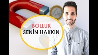 Bolluk Ve Bereket Senin Hakkın  Paranın Çekim YasasıBolluk Bilinci [upl. by Clinton639]