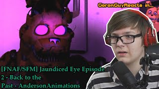 SPRING BONNIE SNAPS Jaundiced Eye Ep 2  Back to the Past  AndersonAnimations  GorronGuyReacts [upl. by Vigor]