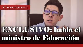 El Reporte Coronell  Exclusivo Por primera vez desde su designación habla el ministro de Educación [upl. by Gretchen]