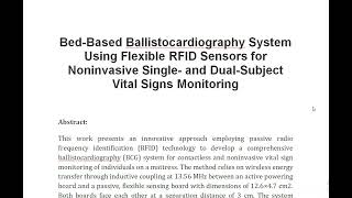 Bed Based Ballistocardiography System Using Flexible RFID Sensors for Noninvasive Single and Dual S [upl. by Tichon337]