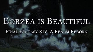 Eorzea is Beautiful  エオルゼア は美しいです [upl. by Wilmette]