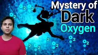 Dark Oxygen Discovery [upl. by Neelloc391]