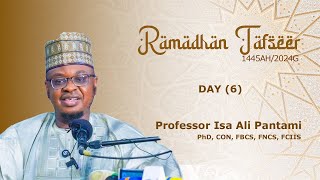 RAMADHAN TAFSEER 6  1445AH2024G  Hausa  Prof Isa Ali Pantami CON [upl. by Giusto]